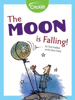 cover image of The Moon Is Falling!